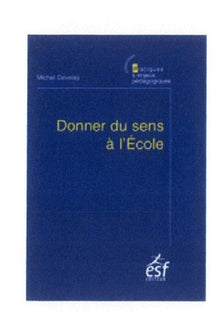 Donner du sens à l'école