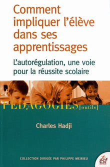 Comment impliquer l'élève dans ses apprentissages