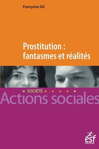 Prostitution fantasmes et réalités