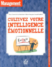 Cultivez votre intelligence émotionnelle