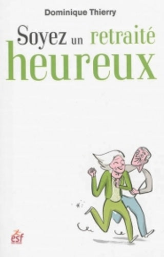 Soyez un retraite heureux