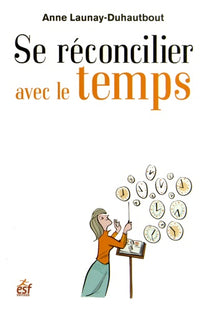 Se reconcilier avec le temps