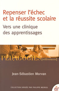 Repenser l'échec et la réussite scolaire