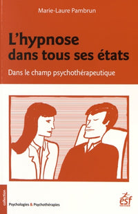 L'hypnose dans tous ses états dans le champ psychothérapeutique