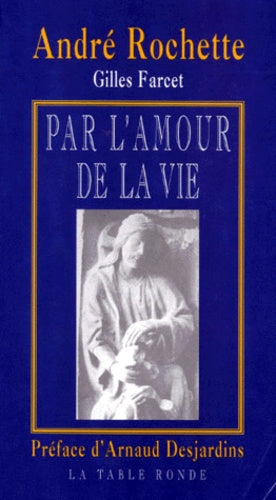 Par l'amour de la vie