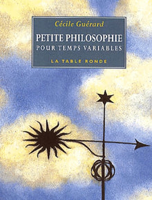 Petite philosophie pour temps variables