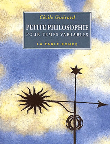 Petite philosophie pour temps variables
