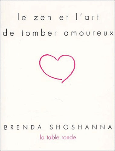 Le zen et l'art de tomber amoureux