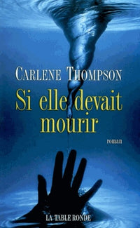 Si elle devait mourir