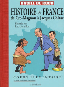 Histoire de France: De Cro-Magnon à Jacques Chirac