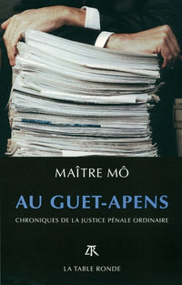 Au guet-apens: Chroniques de la justice pénale ordinaire