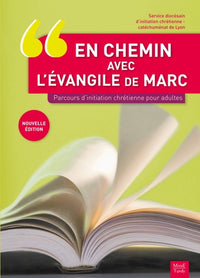 En chemin avec l'évangile de Marc
