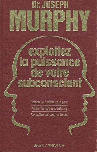 Exploitez la puissance de votre subconscient