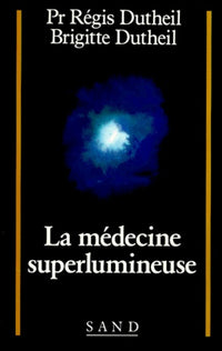 La médecine superlumineuse