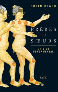 Frères et soeurs, un lien fondamental
