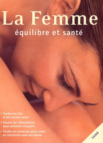 La femme.: Equilibre et santé