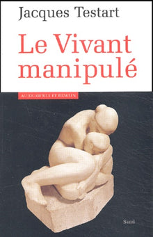Le Vivant manipulé