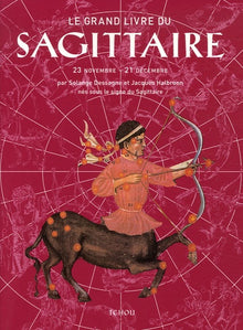 Le grand livre du Sagittaire