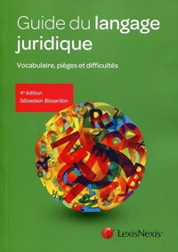 Guide du langage juridique : Vocabulaire, pièges et difficultés