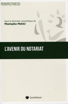 L'avenir du notariat