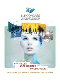 Familles, solidarités, numérique, le notaire au cœur des mutations de la société