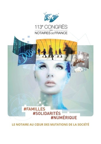 Familles, solidarités, numérique, le notaire au cœur des mutations de la société