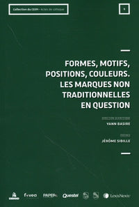 Formes, motifs, positions, couleurs : les marques non-traditionnelles en question
