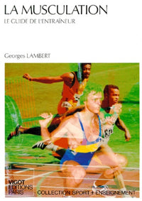 La Musculation "le guide de l'entraîneur"