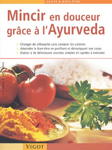 Mincir en douceur grâce à l'Ayurveda