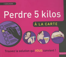 Perdre 5 kilos à la carte