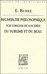 Recherche philosophique sur l'origine de nos idées du sublime et du beau