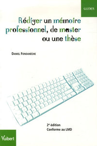Rédiger un mémoire professionnel, de master ou une thèse