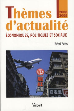 Thèmes d'actualité: Economiques, politiques et sociaux