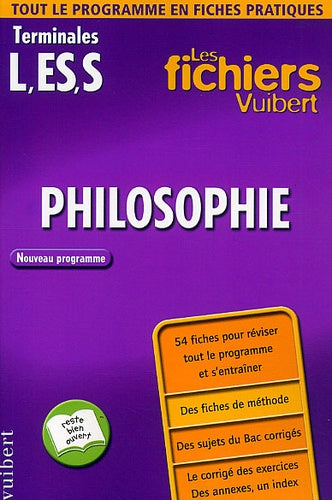 Les fichiers Vuibert : Philosophie, terminales L - ES - S (Fiches)