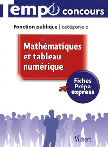 Mathématiques et tableau numérique: Fonction Publique, caétégorie C