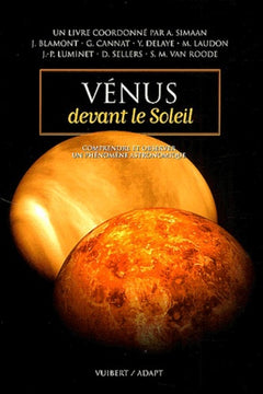 Vénus devant le soleil: Comprendre et observer un phénomène astronomique