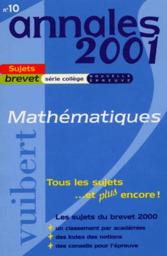 Mathématiques, brevet des collège : annales 2001 (sujets seuls)