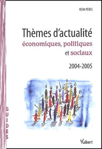 Thèmes d'actualité économiques, politiques et sociaux 2004-2005