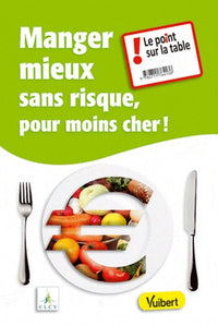 Manger mieux, sans risque, pour moins cher
