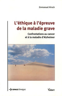 L'éthique à l'épreuve de la maladie grave