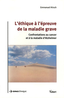 L'éthique à l'épreuve de la maladie grave