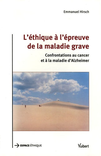 L'éthique à l'épreuve de la maladie grave