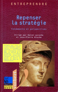 Repenser la stratégie : fondements et perspectives