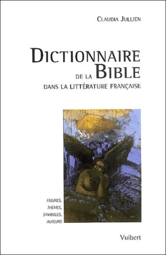 Dictionnaire de la Bible dans la littérature française
