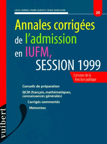 Annales corrigées de l'admission en IUFM, session 1999