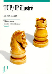 TCP/IP illustre. Volume 1, Les protocoles