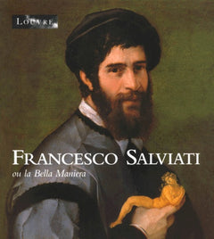 Francesco Salviati Ou La Bella Maniera