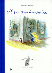 Eustache Plumeau, le lutin des musées: Mon anniversaire