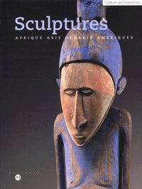 SCULPTURES - L'ALBUM DE L'EXPOSITION (FRANCAIS).