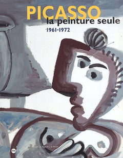 picasso la peinture seule 1961-1972
